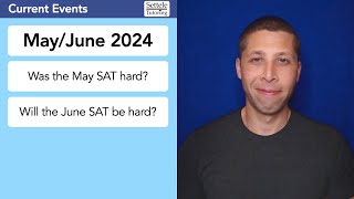 May/June SAT® — Was May hard? June predictions? Step 1 Strategies!