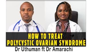 HOW TO CONCEIVE WITH POLYCYSTIC OVARIAN SYNDROME, GET PREGNANT WITH PCOS ft @Dr Amarachi Ijeoma