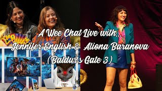 A Wee Chat Live with Jennifer English and Aliona Baranova (Baldur's Gate 3)!