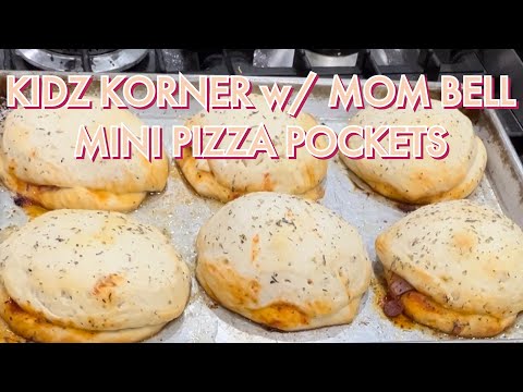 KIDZ KORNER w/ MOM BELL~MINI PIZZA POCKETS 😋🍕