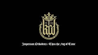 Imperium Dekadenz - Thru the Fog of Time (Kingdom Come: Deliverance - Soundtrack)