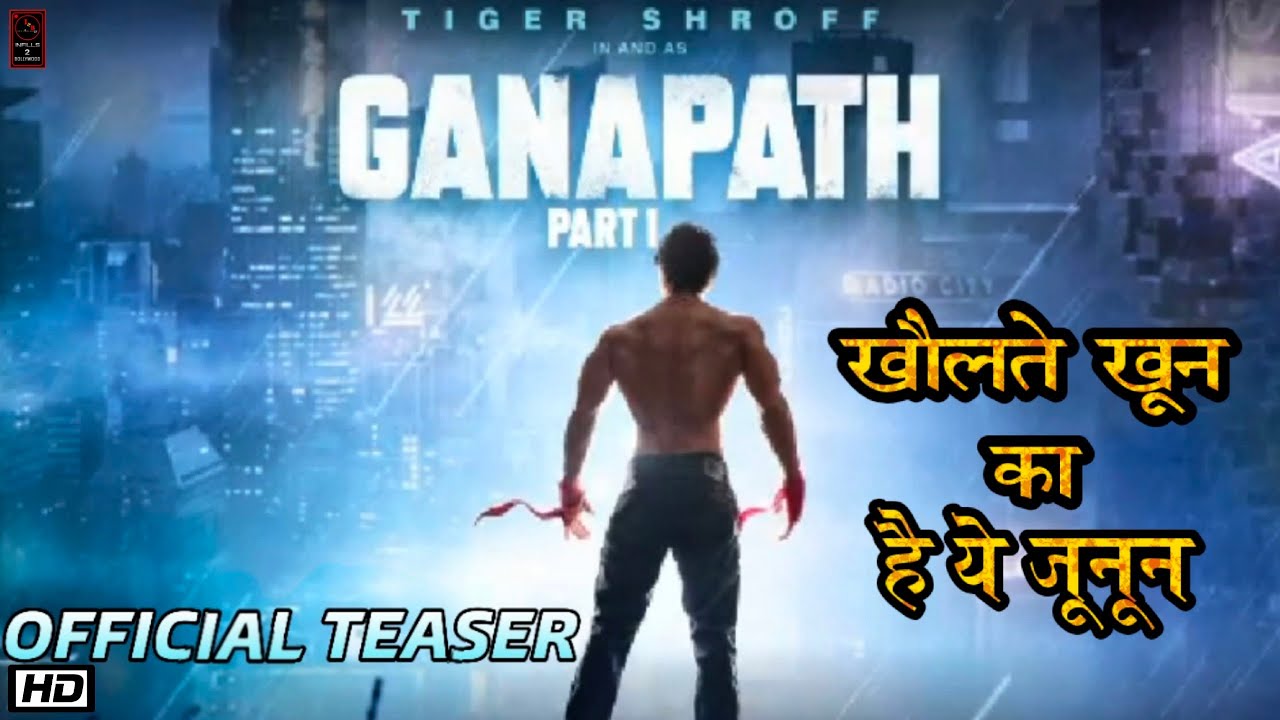 Ganpath Part Teaser Tiger Shroff Official Teaser Out Now Bollywood