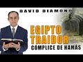 DAVID DIAMOND🚨EGIPTO EL TRAIDOR🚨NETANYAHU: SUS PROYECTOS PARA GAZA🚨ISRAEL RECIBE GOLPE DIPLOMÁTICO