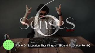 Shane 54 & London Thor Kingdom (Bound To Divide Remix)
