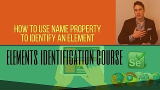 Web Elements (Free Course 2018) - How to Use Name Property to Identify an Element