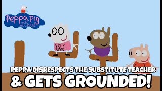 Ppgg S1E53 Peppa Disrespects The Subsute Teacher And Gets Grounded