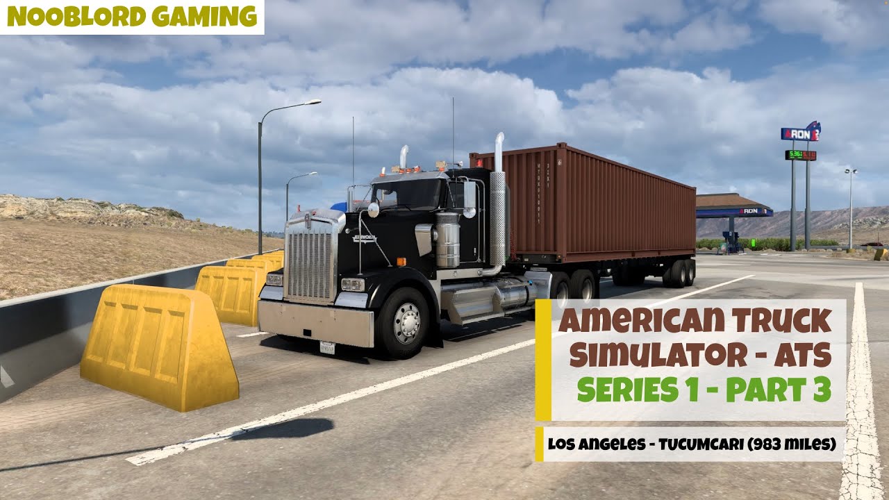 American Truck Simulator (ATS) | Series 1 | Part 3 | Los Angeles to ...