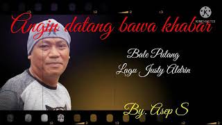 Viral ... Bale Pulang Angin Datang Bawa Khabar Lagu Justy Aldrin