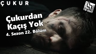 ÇUKUR Müzik - Çukurdan Kaçış Yok V3 [4. Sezon 22.  Version] Resimi