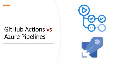 Github Actions vs Azure Pipelines