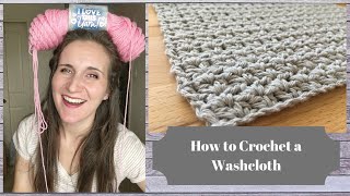 How to Crochet a Washcloth for Beginners