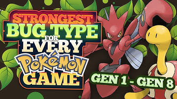 The STRONGEST Bug Type to Use in EVERY Pokemon Game