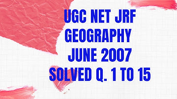 UGC NET GEOGRAPHY JUNE 2007 /nta net previous years questions paper