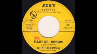 The Put on Company - Please Mr. Johnson (I Don't Wanna Go)