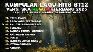 Lagu ST12 Versi SKA Reggae Terbaru 2025 🎸 Album Nostalgia Populer ST12 #cover #fullalbum 