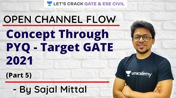L 5 | Concept Through PYQ - Target GATE 2021 (Part 5) | Open Channel Flow | GATE & ESE 2021 | Sajal