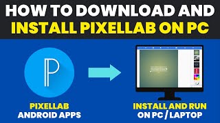 How To Install Pixellab in PC