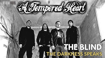 A Tempered Heart – The Blind (Official Video) 👁️