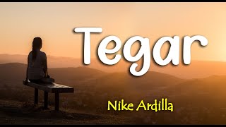 Lirik TEGAR : NIKE ARDILLA