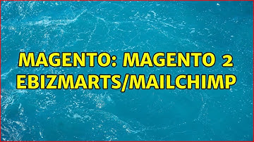Magento: Magento 2 Ebizmarts/MailChimp (3 Solutions!!)