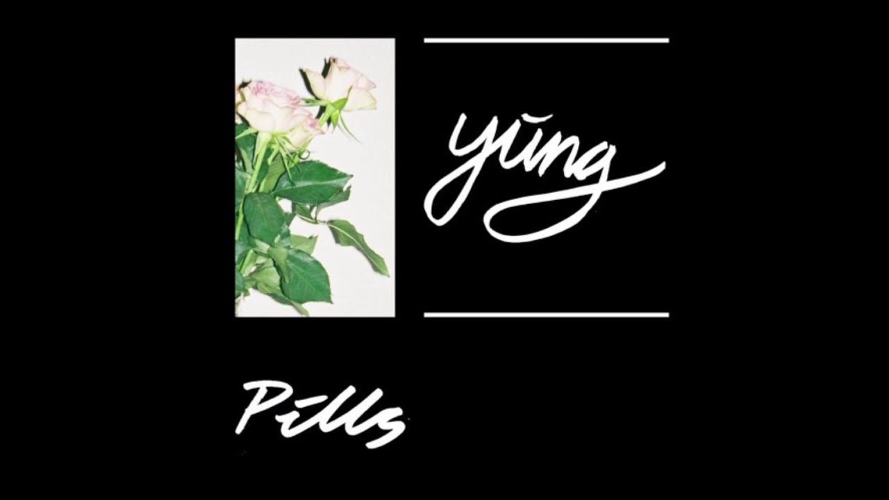 Watch Yung // Pills on YouTube Watch Yung // Pills on YouTube
