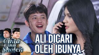 ALI DICARIIN SAMA IBUNYA - CINTA ANAK SHOLEH