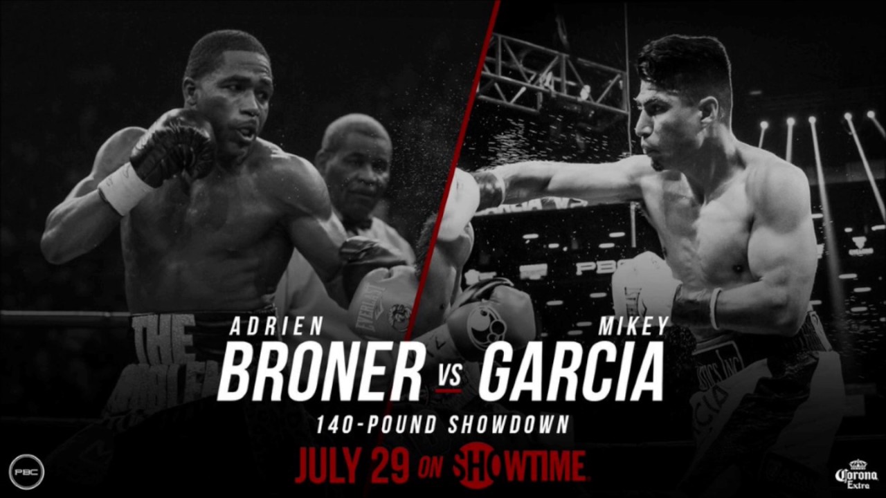 Adrien Broner vs Mikey Garcia SHOWTIME CHAMPIONSHIP BOXING JULY 29, 2017 YouTube Adrien Broner vs Mikey Garcia SHOWTIME CHAMPIONSHIP BOXING JULY 29, 2017 YouTube