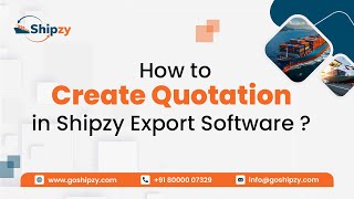 How to Create Quotation in Shipzy Export Software?