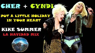 Cher + Cyndi Put A Little Holiday In Your Heart (Kike Summer La Navidad Mix) (2023)