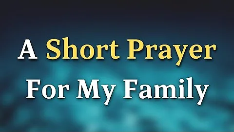 A Prayer For Family Blessings And Protection | Covering Your Family In God’s Grace