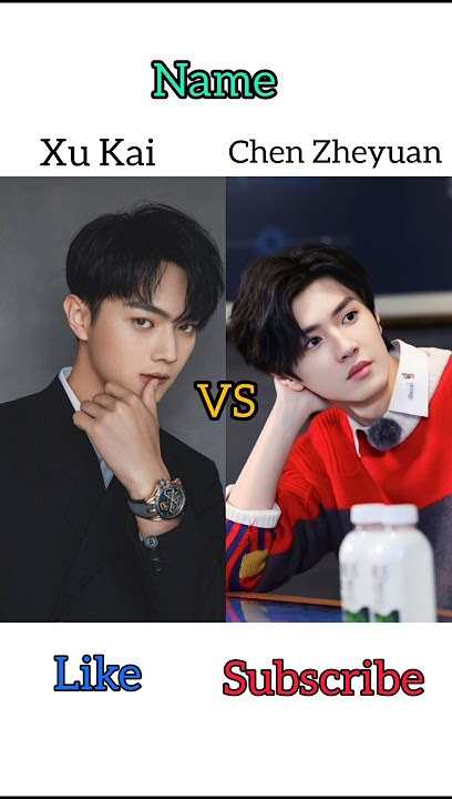 Xu Kai Vs Chen Zheyuan 🔥 Who is your favourite? please comment #xukai #chenzheyuan #vs #shorts