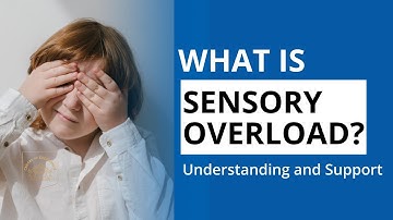 What is Sensory Overload in Autism?