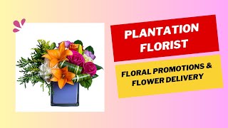 Plantation Florist Floral Promotions & Flower Delivery - Delray Beach 405 S State Rd 7  +19545848006