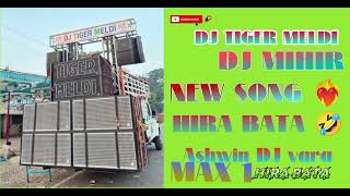 Dj Tiger Meldi Hira Bata 