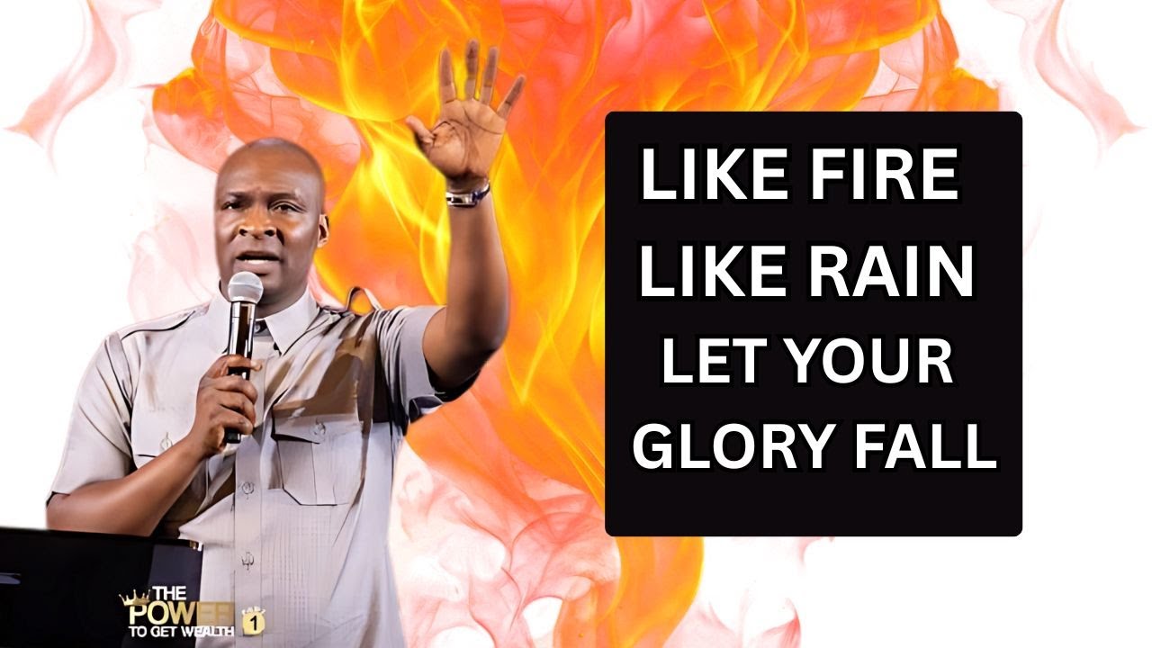 Like Fire, Like Rain 🔥 Apostle Joshua Selman – Let Your Glory Fall ...