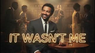 It Wasn’t Me (if Shaggy dropped it in the 60s)