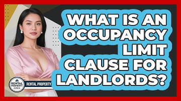 What Is An Occupancy Limit Clause For Landlords? - Rental Property Gurus