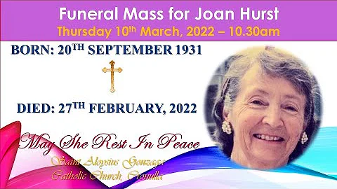 Catholic Funeral Mass for Joan Hurst  (10.30am ) o...