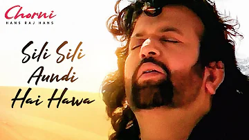 Ae Jo Silli Silli [Full Video Song] Hans Raj Hans | Chorni | Punjabi Songs