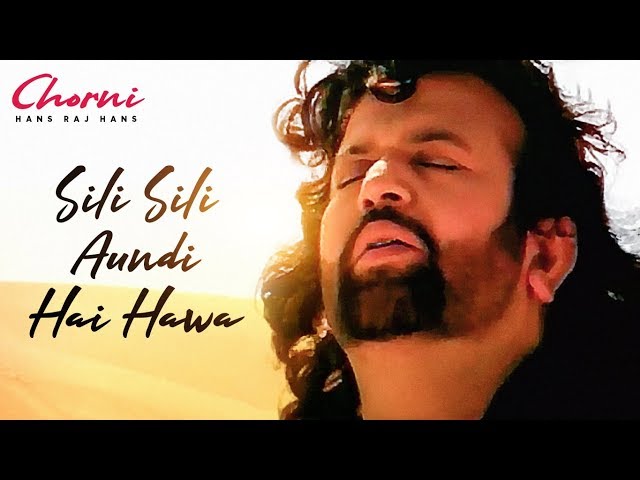 Ae Jo Silli Silli [Full Video Song] Hans Raj Hans | Chorni | Punjabi Songs class=