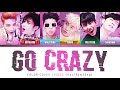 2PM - GO CRAZY [Color Coded Lyrics Han/Rom/Eng] #2pm #jyp #colorcoded