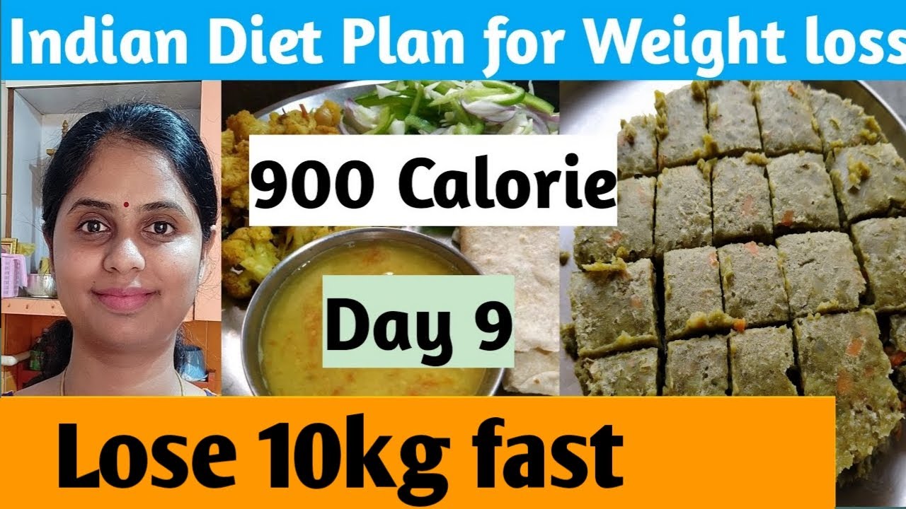 Indian Diet Plan For Weight Loss | 900 Calorie Diet (Day 9) | How To Lose  Weight Fast? - Youtube