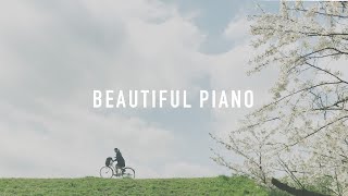 【playlist】希望と不安が入り交じる春に聞きたい儚く美しいピアノ｜BEAUTIFUL PIANO MUSIC | Relaxing / Study / Work
