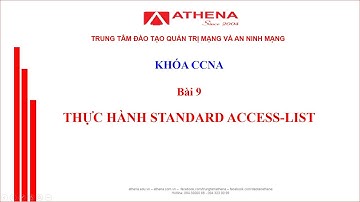 Bài 9 _ THỰC HÀNH STANDARD ACCESS-LIST