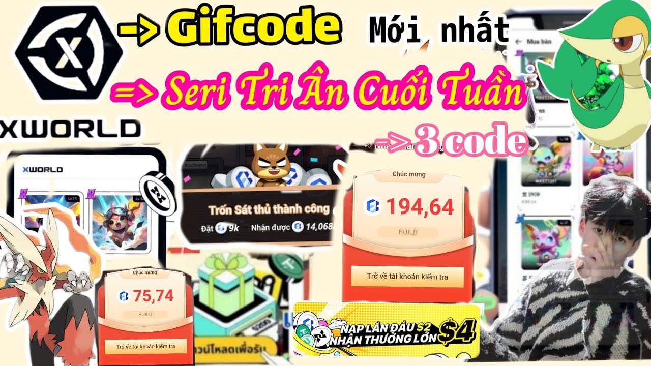 [Seri Tri Ân]: Gifcode X World Mới Nhất Buil Nhanh Cày Games Kiếm Tiền ...