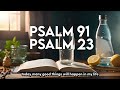 Psalm 23  psalm 91 the two most powerful prayers in the bible april 08