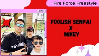 Foolish Senpai x Mikey - Fire Force Freestyle (Official Music Video)