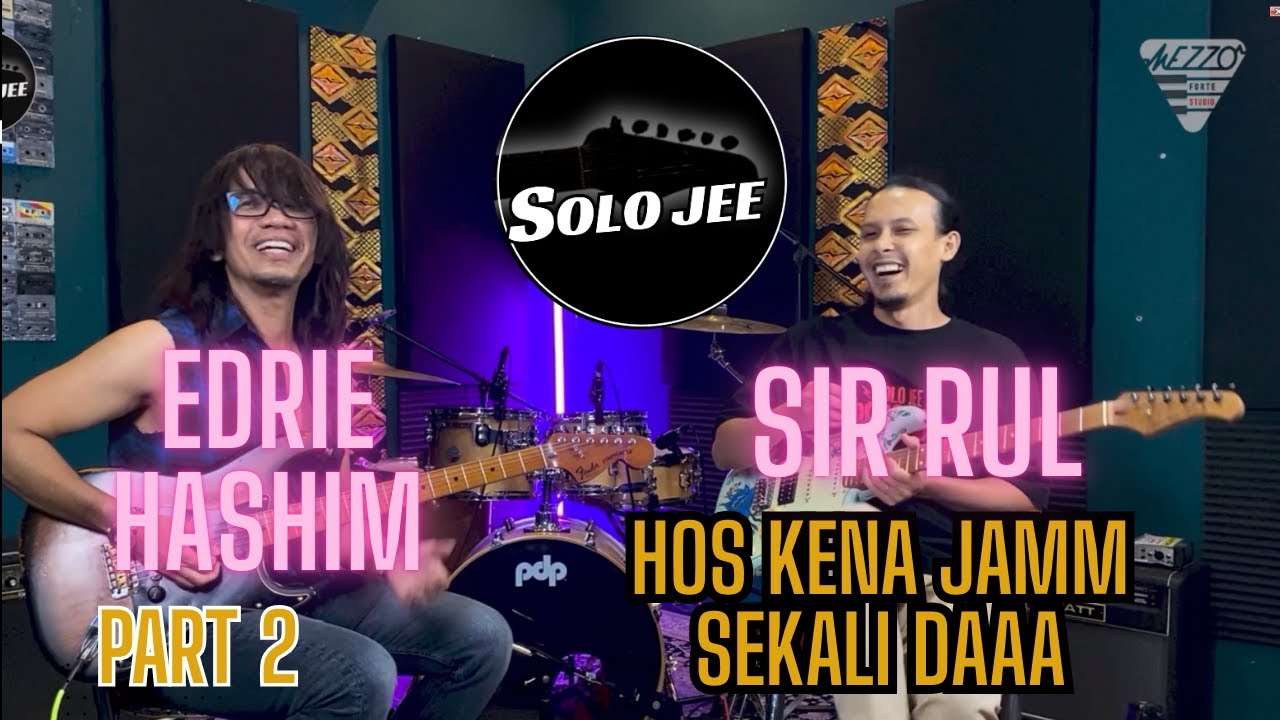 SOLO JEE ( Episod 36 ) - Edrie Hashim ( PART 2 ) - YouTube