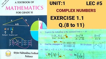 11th Class  MATH | LEC.#5 | UNIT:1 | EX.1.1(Q.8 to 11) | #Complex numbers