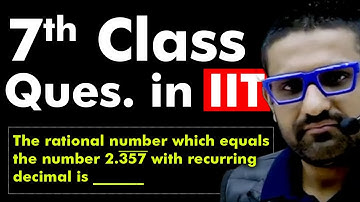 Convert Decimal Form into P/Q Form | Rational Numbers | By Aman Sir [Bhannat Maths]